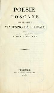 Cover of: Poesie toscane del senatore Vicenzio da Filicaia con nuove aggiunte.