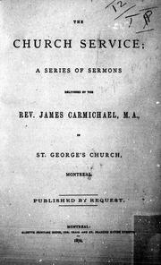 Cover of: The church service: a series of sermons in St. George' s Church, Montreal