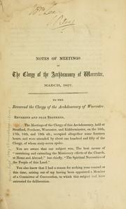 Cover of: Notes of meetings of the clergy of the Archdeaconry of Worchester, March, 1857