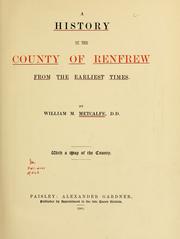 Cover of: A history of the county of Renfrew from the earliest times. by William Musham Metcalfe