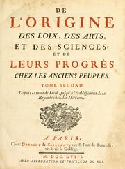 Cover of: De l'origine des loix, des arts, et des sciences, et de leurs progrès chez les anciens peuples.