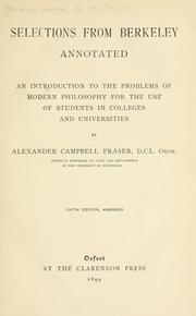 Cover of: Selections from Berkeley, annotated.: An introduction to the problems of modern philosophy for the use of students in colleges and universities