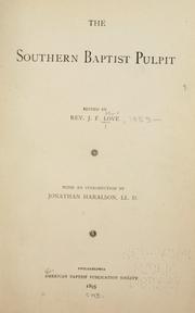 Cover of: The Southern Baptist pulpit by Edited by J. F. Love ; with an introduction by Jonathan Haralson.