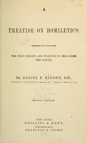 Cover of: A treatise on homiletics: designed to illustrate the true theory and practice of preaching the gospel
