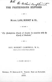Cover of: The pretensions exposed of Messrs. Lang, Burnet & Co. to be "the Presbyterian Church of Canada in connexion with the Church of Scotland"