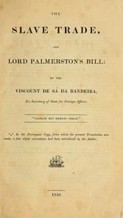 Cover of: slave trade and Lord Palmerston's bill