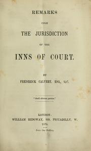 Remarks upon the jurisdiction of the inns of court by Frederic Calvert