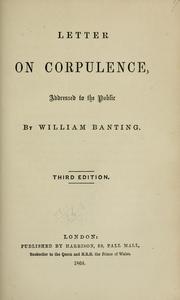 Cover of: Letter on corpulence, addressed to the public by William Banting