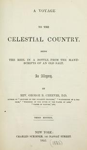 Cover of: A voyage to the celestial country: being the reel in a bottle, from the manuscripts of an old salt; an allegory