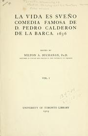 Cover of: La vida es sueño, comedia famosa.: Edited by Milton A. Buchanan.