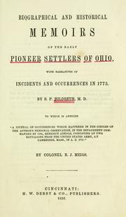 Cover of: Biographical and historical memoirs of the early pioneer settlers of Ohio: with narratives of incidents and occurrences in 1775.