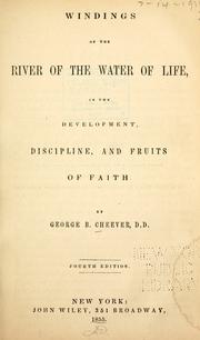 Cover of: Windings of the river of the water of life: in the development, discipline, and fruits of faith