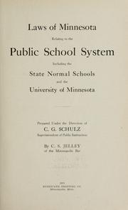 Cover of: Laws of Minnesota relating to the public school system: including the state normal schools and the University of Minnesota