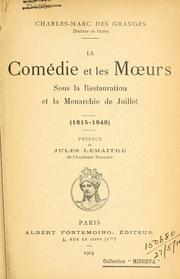 Cover of: comédie et les moeurs sous la restauration et la monarchie de juillet, 1815-1848.: Préf. de Jules Lemaitre.