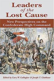 Cover of: Leaders of the lost cause: new perspectives on the Confederate high command