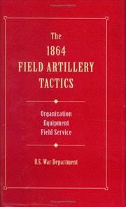 The 1864 field artillery tactics by Wm. H. French, William H. French, William F. Barry, Henry Jackson Hunt