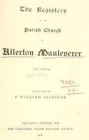 Cover of: The registers of the parish church of Allerton Mauleverer, Co. York. by Allerton Mauleverer, Eng.