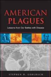 American plagues : lessons from our battles with disease