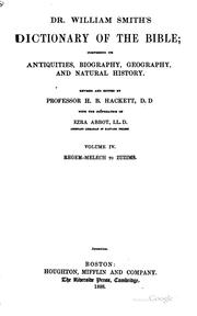 Cover of: Dr. William Smith's Dictionary of the Bible: comprising its antiquities, biography, geography, and natural history.