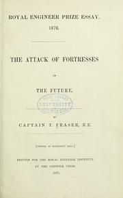 Cover of: The attack of fortresses in the future by Fraser, Thomas Sir