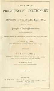 Critical pronouncing dictionary, and expositor of the English language by Walker, John
