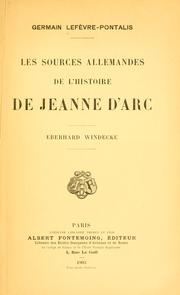 Cover of: sources allemands de l'histoire de Jeanne d'Arc: Eberhard Windecke