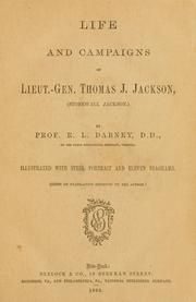 Cover of: Life and campaigns of Lieut.-Gen. Thomas J. Jackson, (Stonewall Jackson)