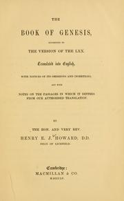 Cover of: The Book of Genesis, According to the Version of the LXX.: Translated into English, With Notices of Its Omissions and Insertions, and With Notes on the Passages in Which It Differs From Our Authorised Translation.