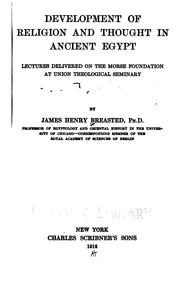 Cover of: Development of religion and thought in ancient Egypt by James Henry Breasted