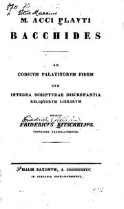 Cover of: M. Atti Plauti Bacchides by Friedrich Wilhelm Ritschl