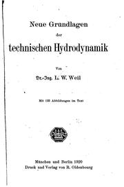 Cover of: Neue Grundlagen der technischen Hydrodynamik by L.W Weil