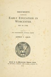 Cover of: Documents illustrating early education in Worcester.685 to 1700 by Leach, Arthur Francis
