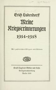 Meine kriegserinnerungen, 1914-1918 by Ludendorff, Erich