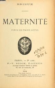 Cover of: Maternité: pièce en trois actes.
