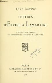 Cover of: Lettres d'Elvire à Lamartine, avec deux fac-similés des autographes conservés à Saint-Point.
