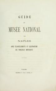 Cover of: Guide du Musée national de Naples: avec éclaircissements et illustrations des principaux monuments.