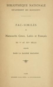 Cover of: Fac-similés de manuscrits grecs, latins et français du 5e au 14e siècle, exposés dans la Galerie Mazarine.
