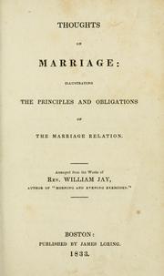 Cover of: Thoughts on marriage: illustrating the principles and obligations of the marriage relation