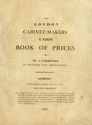 Cover of: The London cabinet-makers' union book of prices. by London Cabinet-Makers Union.