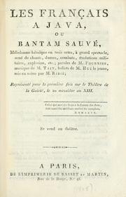 Cover of: français à Java: ou, Bantam sauvé.  Mélodrame heroïque en trois actes, à grand spectacle ..., paroles de M. Fournier musique de M. Taix ...
