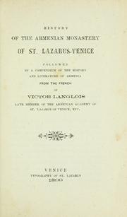 Cover of: History of the Armenian monastery of St. Lazarus-Venice: followed by a compendium of the history and literature of Armenia