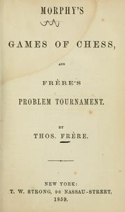 Cover of: Morphy's games of chess by Thomas Frere