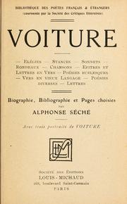Cover of: Voiture.: Elégies. stances, sonnets, ...  Biographie, bibliographie et pages choisies par Alphonse Séché.