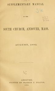 Cover of: Supplementary manual of the South church, in Andover, Mass. August, 1882. by Andover, Mass. South church.