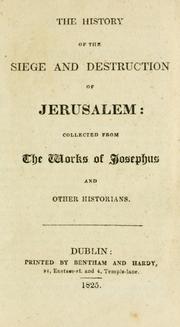 Cover of: The history of the siege and destruction of Jerusalem by Flavius Josephus
