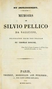 Cover of: My imprisonment: memoirs of Silvio Pellico da Salluzzo