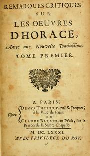 Cover of: Remarques critiques sur les oeuvres d'Horace: avec une nouvelle traduction ...