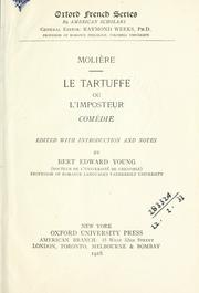 Cover of: Le Tartuffe: ou, L'imposteur, comédie.  Edited, with introd. and notes by Bert Edward Young.