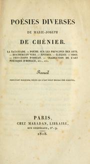 Cover of: Poésies diverses de Marie-Joseph de Chénier.: Recueil contenant plusieurs pièces qui n'ont point encore été publiées.