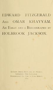 Edward FitzGerald and Omar Khayyám by Holbrook Jackson